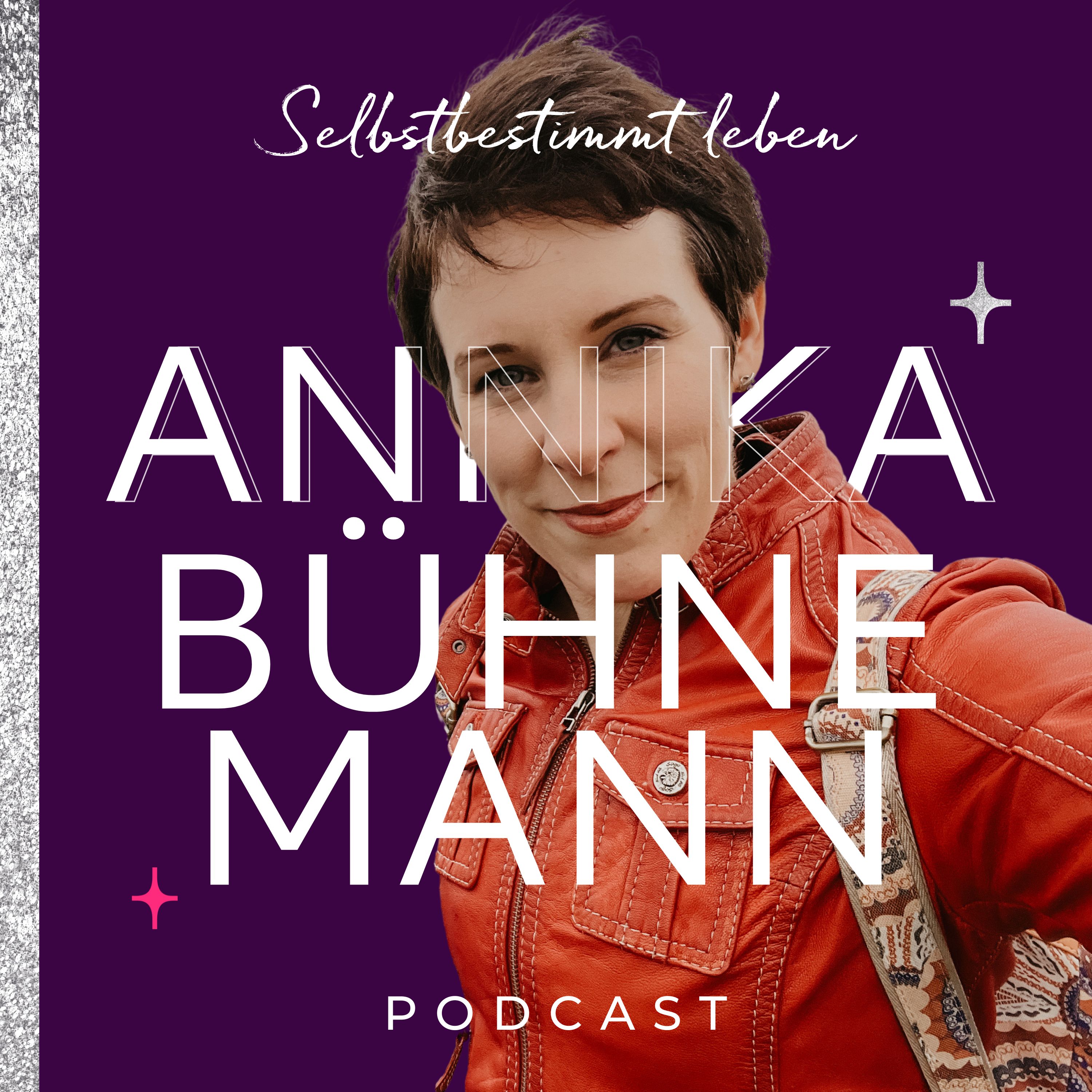Annika Bühnemann Podcast: Selbstbestimmt leben